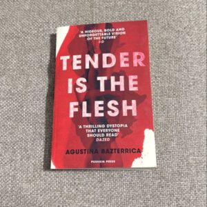 Tender Is the Flesh