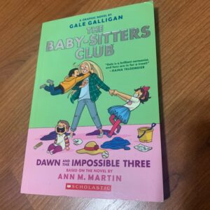 The Baby-Sitters Club Dawn and the Impossible Three