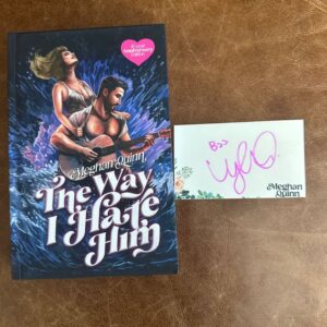 The Way I Hate Him by Meghan Quinn signed anniversary edition