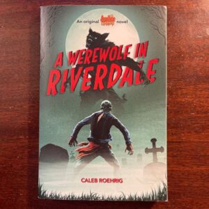 A Werewolf in Riverdale (Archie Horror, Book 1)