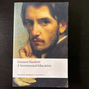 A Sentimental Education (Oxford World’s Classics)