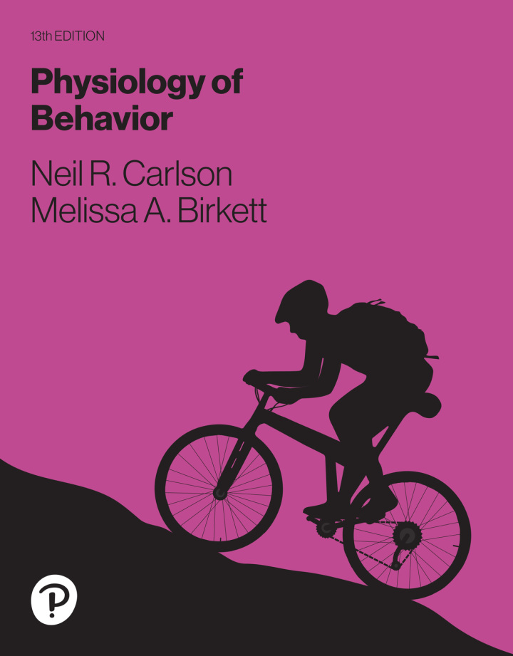 Physiology of Behavior, 13th Edition - Unlocking the MindBody Connection