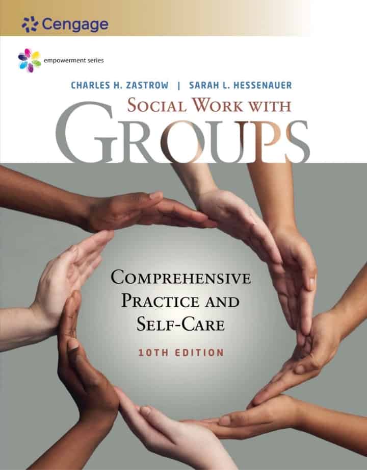 Social Work with Groups - Comprehensive Practice and SelfCare, 10th Edition